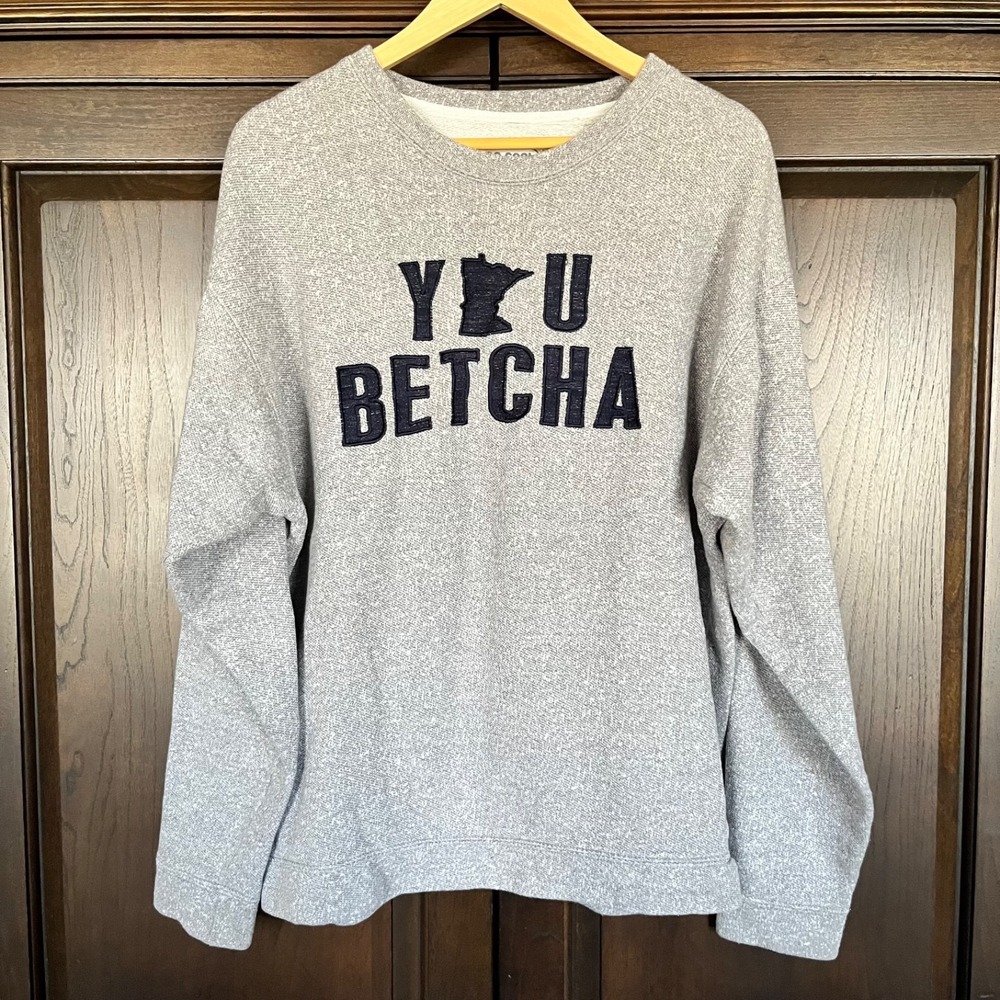 TOO COOL "You Betcha" Minnesota Novelty Sweatshirt Size XL‎ Hometown Pride